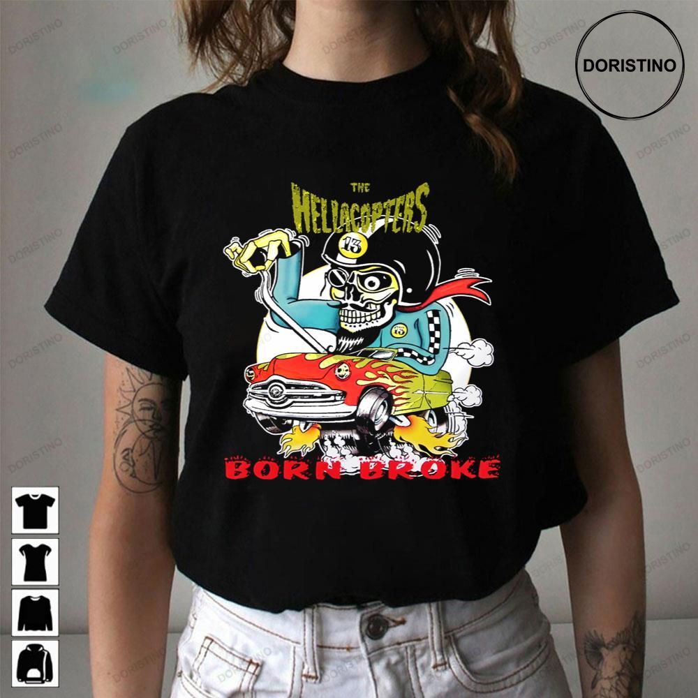 Born Broke The Hellacopters Awesome Shirts
